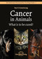 Sue Armstrong, Cancer in Animals - What is to be cured?