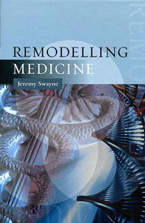 Remodelling Medicine