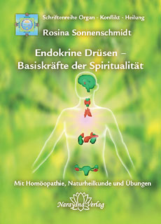 Endokrine Drüsen - Basiskräfte der Spiritualität
